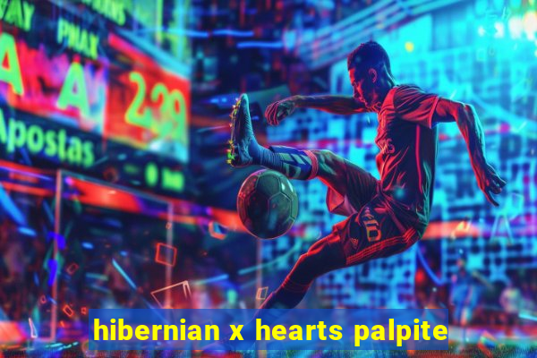 hibernian x hearts palpite